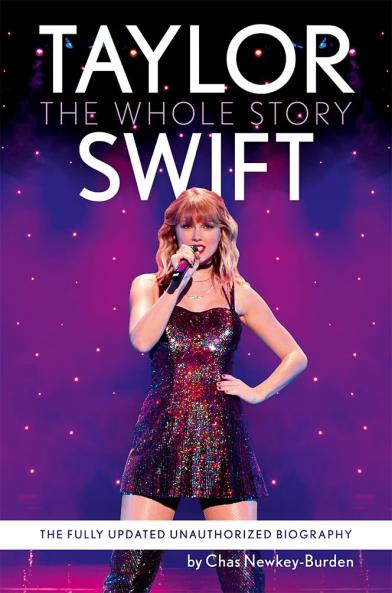 TAYLOR SWIFT: THE WHOLE STORY
