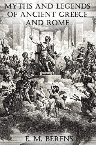 MYTHS AND LEGENDS OF ANCIENT GREECE AND ROME