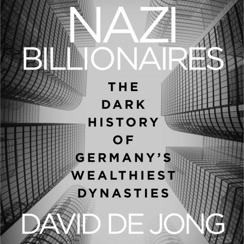NAZI BILLIONAIRES: The Dark History of Germanys Wealthiest