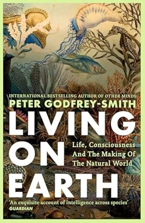LIVING ON EARTH: LIFE CONSCIOUSNESS AND THE MAKING OF THE N