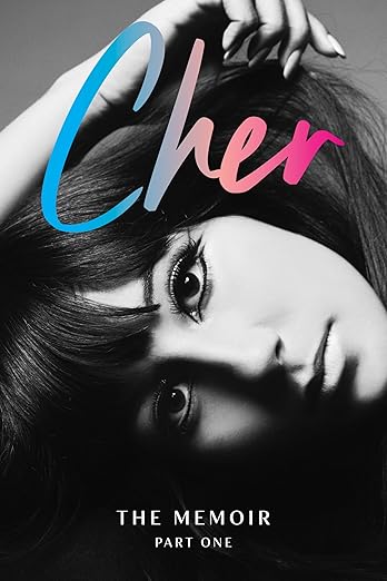 CHER: The Memoir Part One