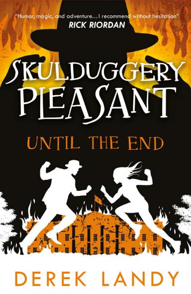 SKULDUGGERY PLEASANT (15) — UNTIL THE END
