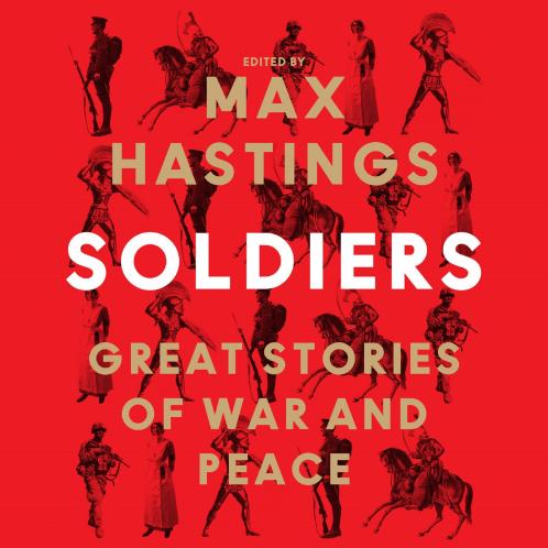 SOLDIERS: Great Stories of War and Peace