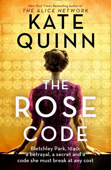 The Rose Code: the most thrilling WW2 historical Bletchley Park novel of 2021 from the bestselling author