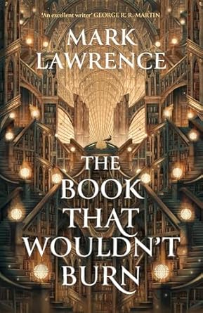 The Library Trilogy (1) — THE BOOK THAT WOULDN’T BURN