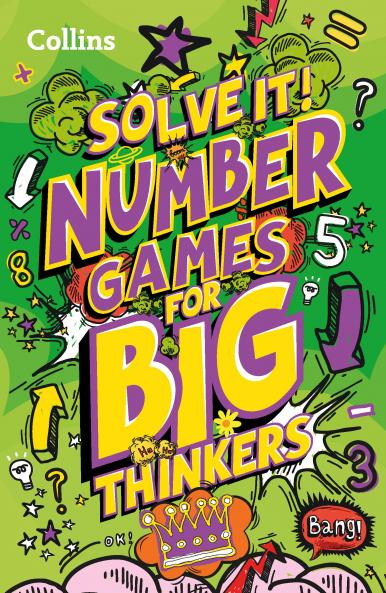 Solve it — NUMBER GAMES FOR BIG THINKERS