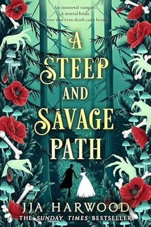 A STEEP AND SAVAGE PATH