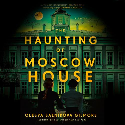THE HAUNTING OF MOSCOW HOUSE