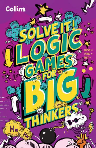Solve It — LOGIC GAMES FOR BIG THINKERS