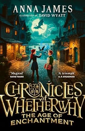 CHRONICLES OF WHETHERWHY: THE AGE OF ENCHANTMENT - HB
