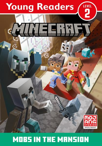 Minecraft Young Readers: Mobs In The Mansion