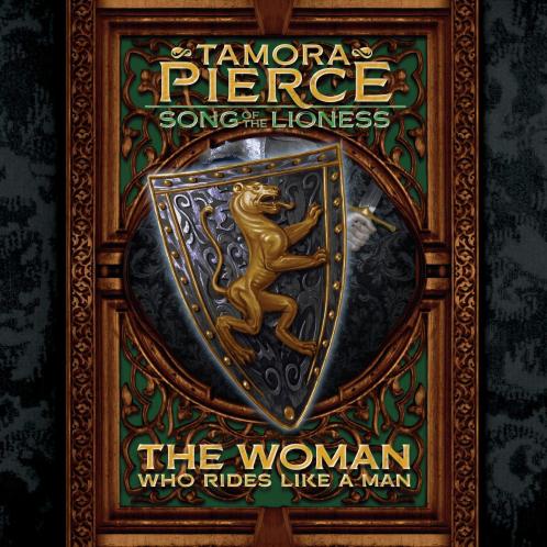 The Song of the Lioness (3) — THE WOMAN WHO RIDES LIKE A MAN