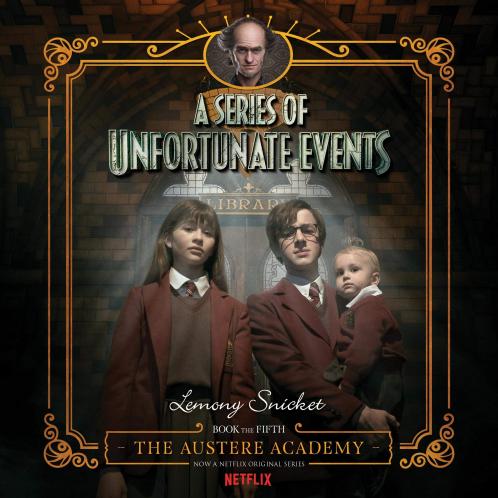 A Series of Unfortunate Events — THE AUSTERE ACADEMY
