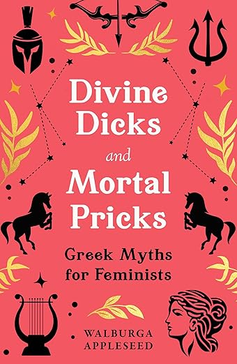 DIVINE DICKS AND MORTAL PRICKS