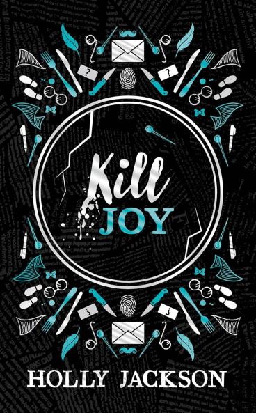 Kill Joy : Special Collectors edition (A Good Girl’s Guide to Murder)