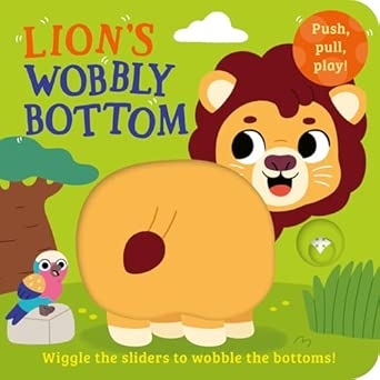 WOBBLY BOTTOMS  — LION’S WOBBLY BOTTOM