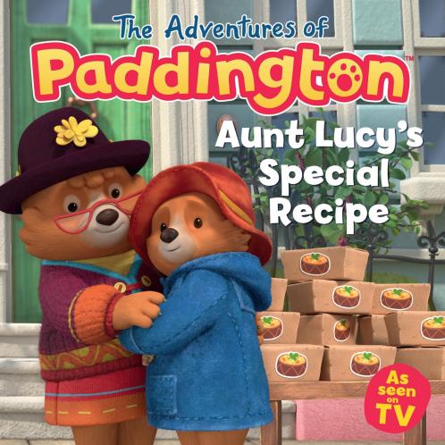 THE ADVENTURES OF PADDINGTON — AUNT LUCY’S SPECIAL RECIPE