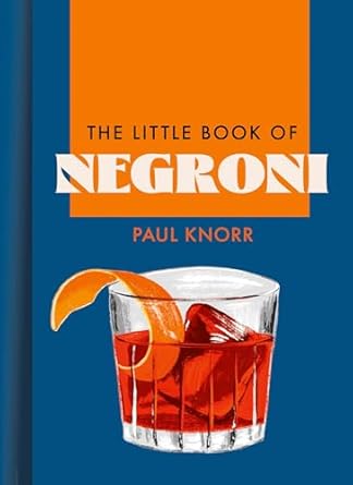 THE LITTLE BOOK OF NEGRONI