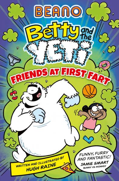 BETTY AND THE YETI — BEANO BETTY AND THE YETI: FRIENDS AT FI