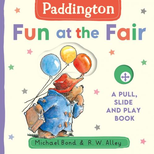 PADDINGTON: FUN AT THE FAIR: A PULL SLIDE AND PLAY BOOK