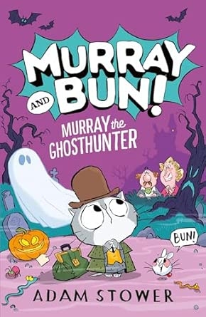 MURRAY AND BUN (4) — MURRAY THE GHOSTHUNTER