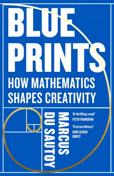 Blueprints : How mathematics shapes creativity