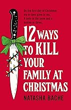 12 Ways to Kill Your Family at Christmas