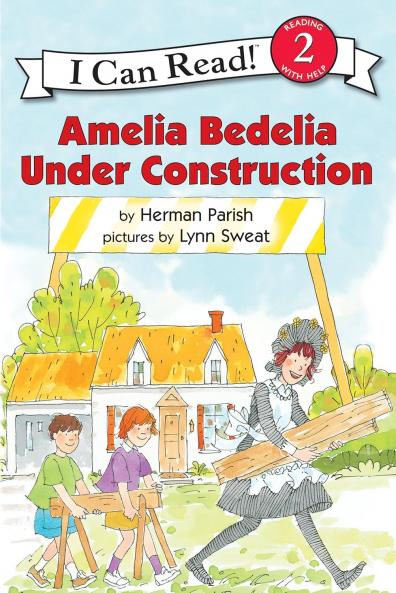 AMELIA BEDELIA UNDER CONSTRUCTION