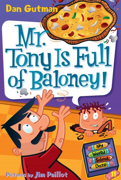 MY WEIRD SCHOOL DAZE 11: Mr. TONY IS FULL OF BALONEY]
