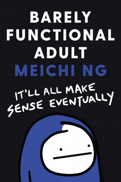 BARELY FUNCTIONAL ADULT