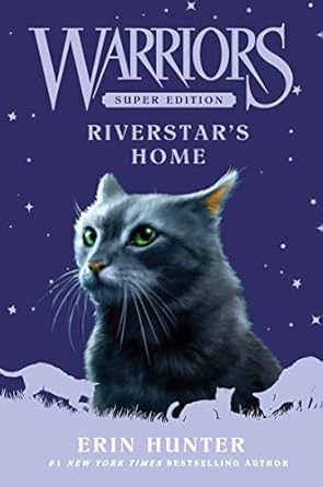 WARRIORS SUPER EDITION: RIVERSTAR'S HOME