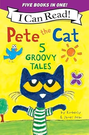 PETE THE CAT: 5 GROOVY TALES