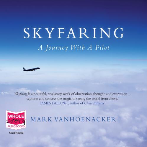 Skyfaring: A Journey with a Pilot