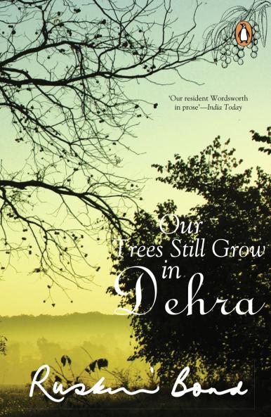 Our Trees Still Grow In Dehra (R/J Edn.)