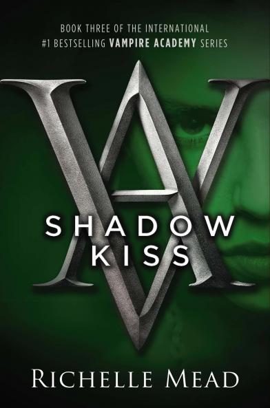 Vampire Academy - Book 3: Shadow Kiss [Paperback] Richelle Mead