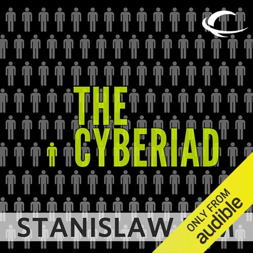 THE CYBERIAD : FABLES FOR THE CYBERNETIC AGE