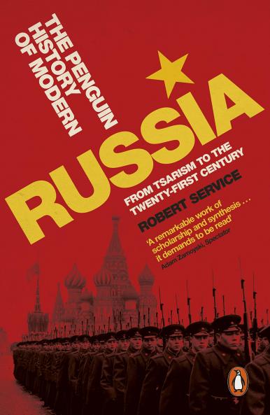 THE PENGUIN HISTORY OF MODERN RUSSIA : FROM TSARISM TO THE TWENTY-FIRST CENTURY FIFTH EDITION