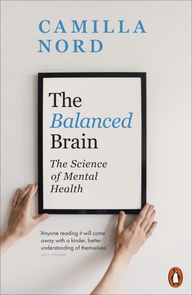 The Balanced Brain: The Science of Mental Health