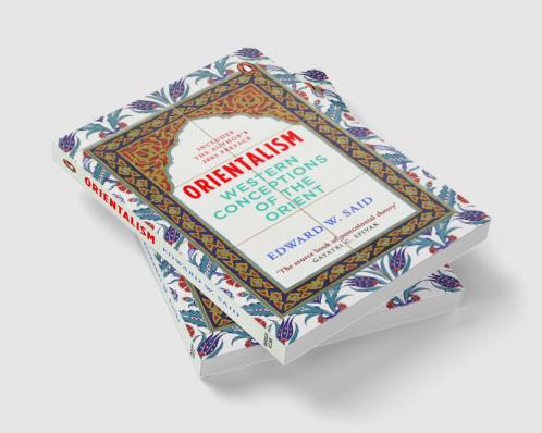 Orientalism : Western Conceptions Of The Orient