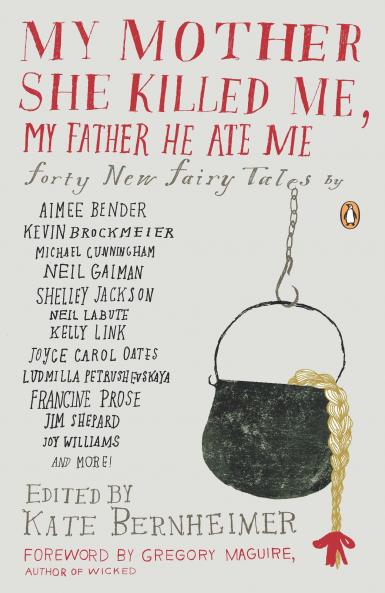 My Mother She Killed Me My Father He Ate Me