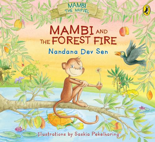Mambi and the Forest Fire [Paperback] Nandana Dev Sen and Saskia Pekelharing [Paperback] Nandana Dev Sen and Saskia Pekelharing