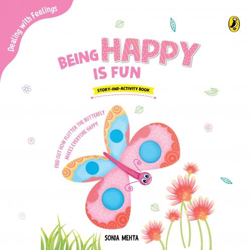 BEING HAPPY IS FUN (DEALING WITH FEELINGS)