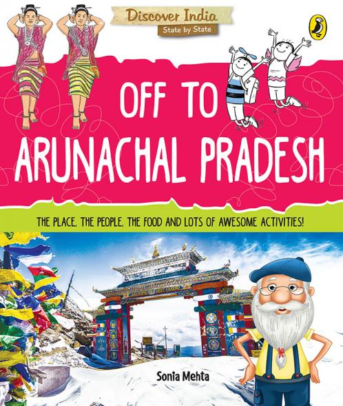 Off to Arunachal Pradesh (Discover India)