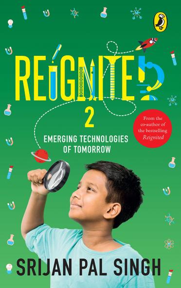 Reignited 2: Emerging Technologies of Tomorrow [Paperback] Singh Srijan Pal