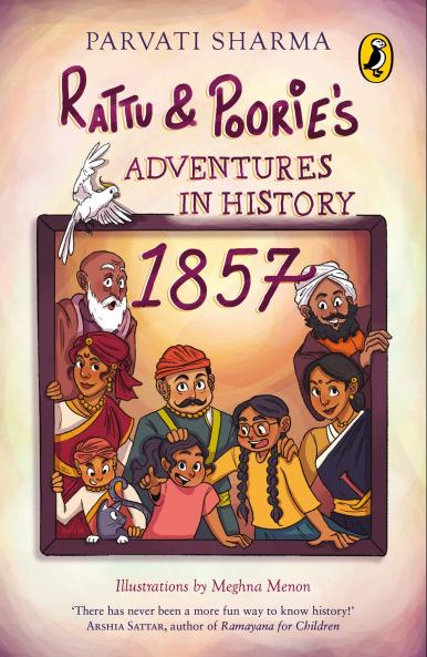 RATTU & POORIE'S ADVENTURES IN HISTORY: 1857