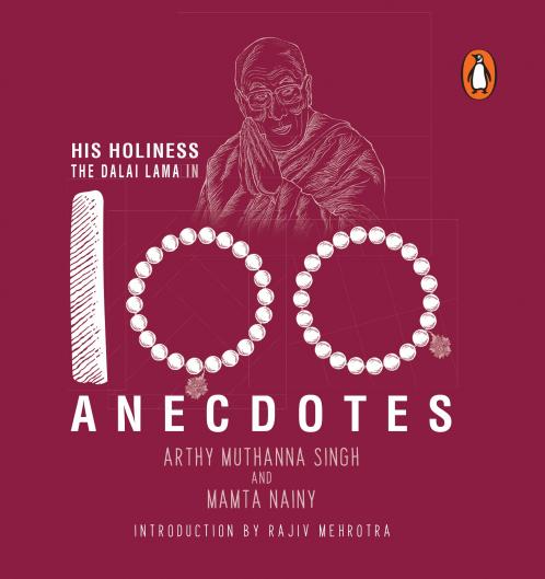 His Holiness the Dalai Lama in 100 Anecdotes
