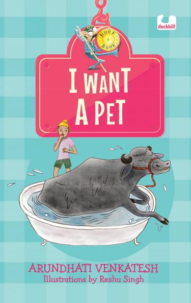 I WANT A PET : (HOOK BOOK)