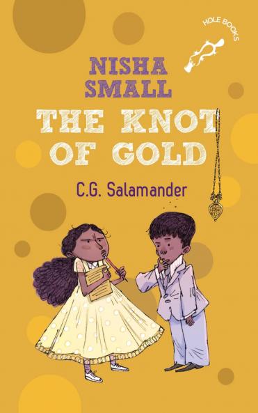 NISHA SMALL: THE KNOT OF GOLD (HOLE BOOK)