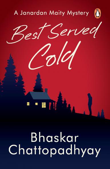 Best Served Cold: A Janardan Maity Mystery