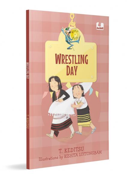 Wrestling Day (Hook Book): A Modern Tale of a Traditional Sport From Nagaland | Ages 5+